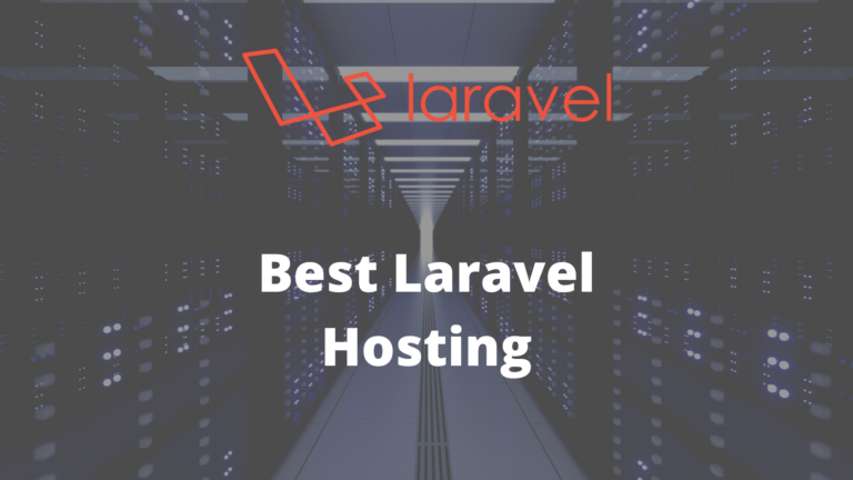 Best Laravel Hosting: A List of the Best Hosting Providers in 2024
